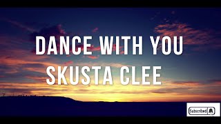 Dance With You - Skusta Clee ft. Yuri Dope