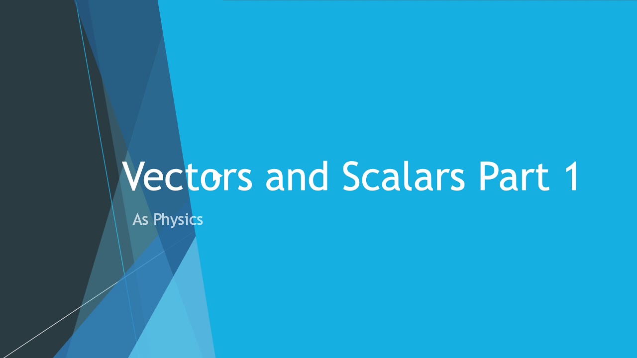 Vectors and Scalars Part 1 - YouTube