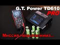 G.T. Power TD610 Pro универсальное зарядное устройство. Обзор, тест, калибровка.