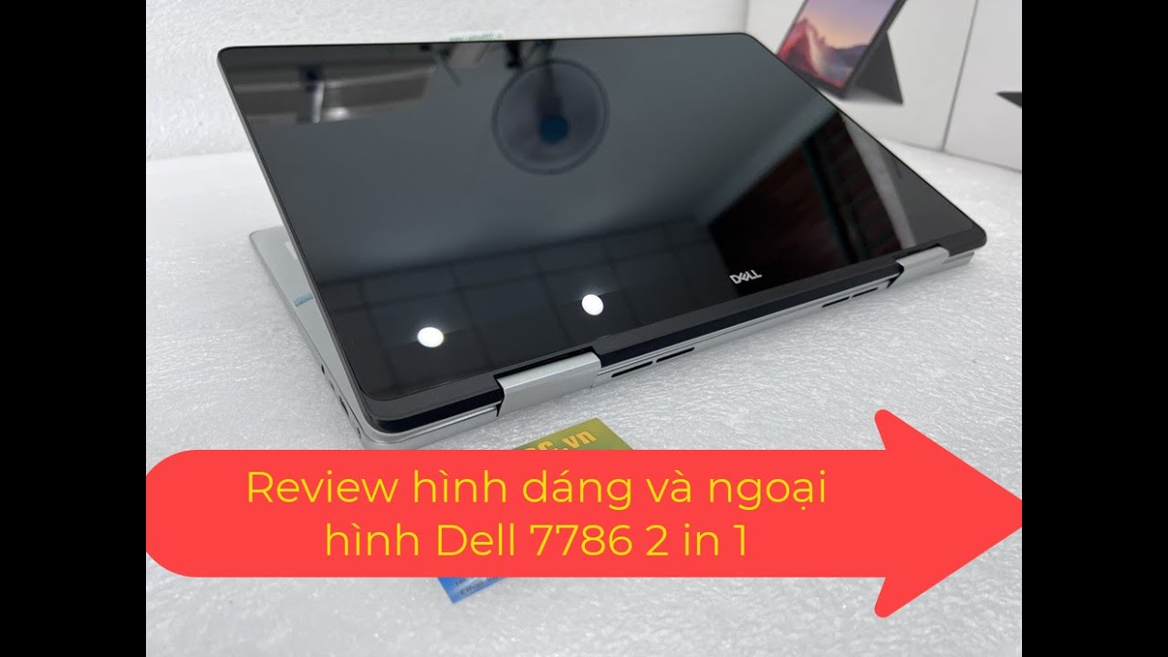 7786 Dell Inspiron 7786 2 in 1 Core i7 8565U 17.3-Inch FHD Cảm ứng - YouTube