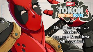 Deadpool Level-Up Mission 5 Combo + Breakdown With Notations!