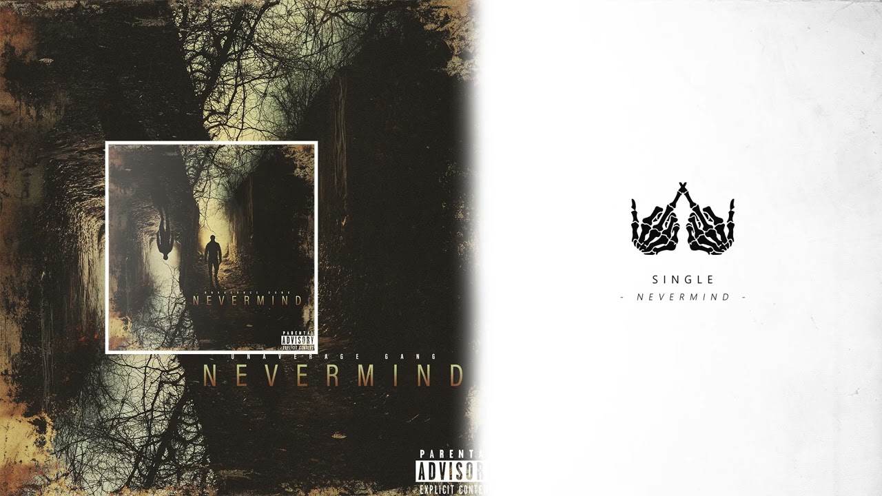 UNAVERAGE GANG - NEVERMIND adlı videoyu YouTube'da izle UNAVERAGE GANG - NEVERMIND adlı videoyu YouTube'da izle