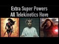 Extra Super Powers All Telekinetics Have