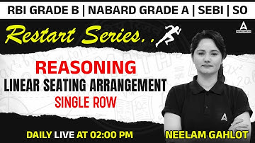 Reasoning Linear Seating Arrangement (Single Row) | RBI Grade B | NABARD Grade A | SEBI Grade A