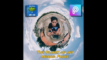 Tiny Planet Tutorial on Any Android Phone