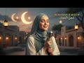 Nasheed Dzikir Ramadan Untuk Qiyamul Lail Tahajud Lailatul Qadar أناشيد الذكر في ليالي رمضان