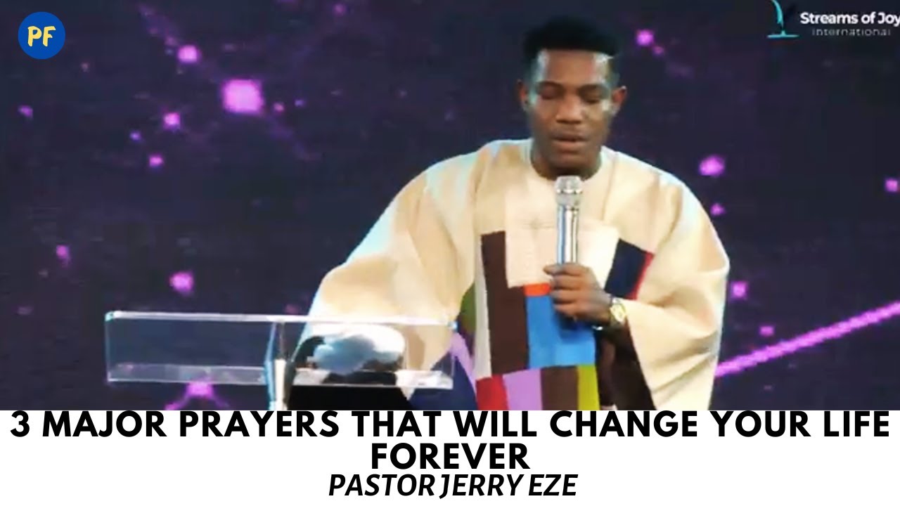 3 MAJOR PRAYERS THAT WILL CHANGE YOUR LIFE FOREVER - YouTube