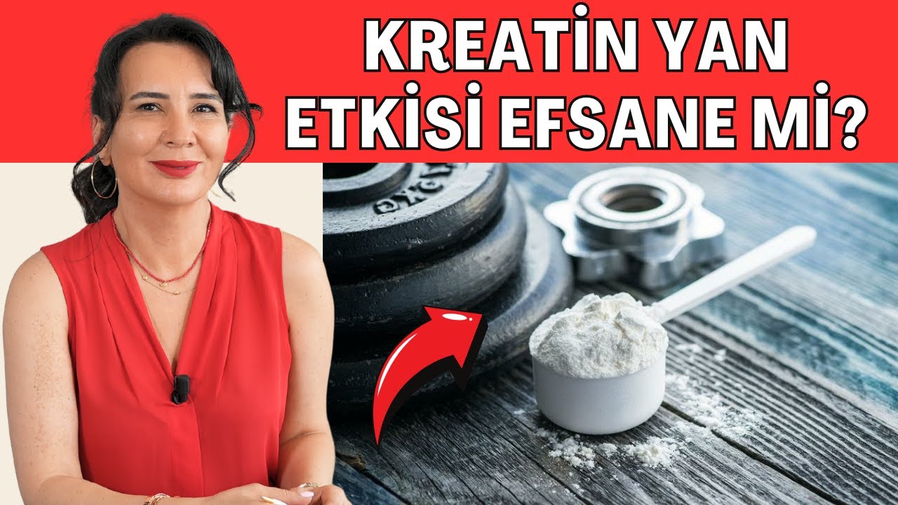 Kreatin Yan Etkisi Efsane mi? I Dr. Nilüfer Yıldırım