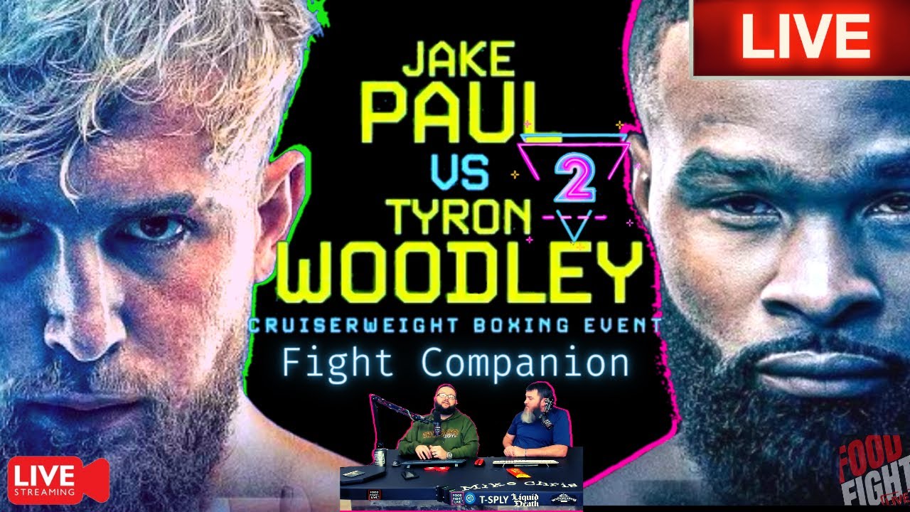 🔴 JAKE PAUL VS. TYRON WOODLEY 2 FIGHT COMPANION! - YouTube