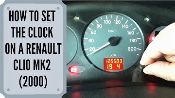 How To Change The Time On A Renault Clio? Mk 2, 2000