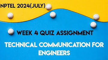 Technical Communication for Engineers Week 4 Quiz Assignment Solution | NPTEL 2024 (July) | SWAYAM