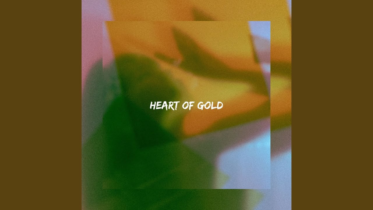 Heart of Gold YouTube