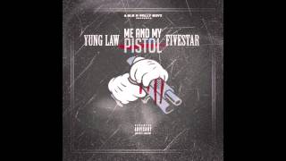 Yung Law X Fivestar - Me And My Pistol (Audio)