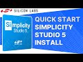 Quick Start - Simplicity Studio 5 Installation - Silicon Labs