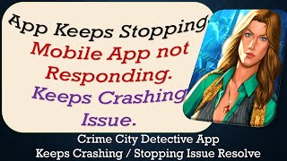 How To Fix Crime City Detective App Keeps Stopping | Keeps Crashing Problem | Problem Resolved screenshot 4