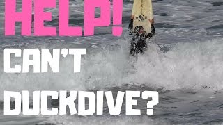 Get Past The Waves | No Duck Dive