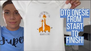 DTG Onesie from Start to Finish | Mother's Day 2022 | Work Motivation