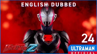 English Dub | ULTRAMAN Z Episode 24 