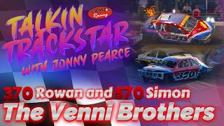 Talkin' Trackstar | The Venni Brothers (370 Rowan & 570 Simon)