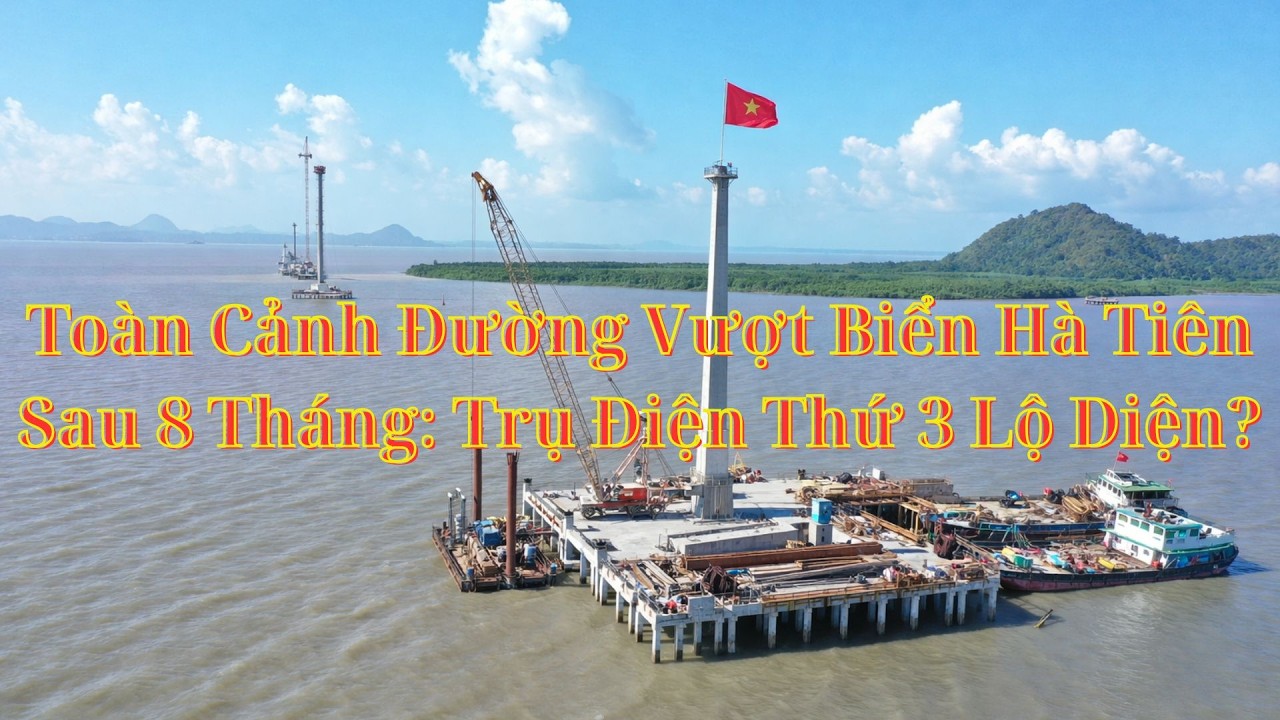 Toàn Cảnh Đường Vượt Biển Hà Tiên Sau 8 Tháng Trụ Điện Thứ 3 Lộ Diện