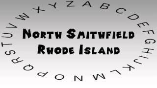 How to Say or Pronounce USA Cities — North Smithfield, Rhode Island