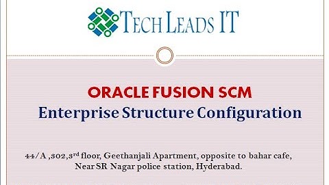 Enterprise Structure Configuration-Oracle Fusion SCM Training