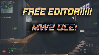 Free Editor! (MW2 OCE!)