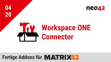 neo42WorkspaceOneConnector Addon für Matrix42 ESM