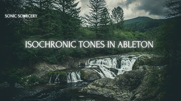 ISOCHRONIC TONES IN ABLETON - HOW TO CREATE & APPLY THEM PROPERLY