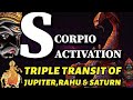 Scorpio activation20242512   engsubtitlestriple transit of jupiterrahusaturn