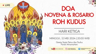 HARI KETIGA - Doa Novena & Rosario Roh Kudus - Jumat 10 Mei 2024 - 20.00 WIB Paroki Minomartani