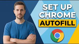 How To Set Up Chrome Autofill (Easy Step-By-Step Guide)