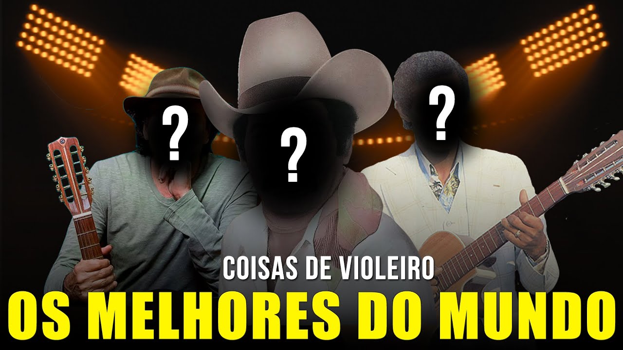 Os 7 Melhores Violeiros da História -  Viola Caipira