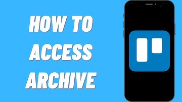 How To Access Archive On Trello