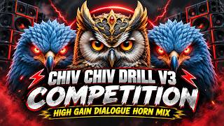 🦉 CHIV CHIV DRILL V3 🔥 | COMPETITION 💥 HIGH GAIN DIALOGUE HORN MIX | DJ BASS 2026 ⚡