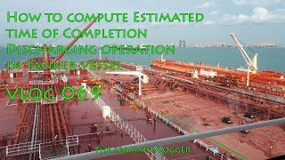 V069 How to compute Estimated time of Completion Discharging operation : LIFE AT SEA