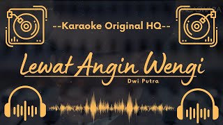 🟢 Karaoke Original HQ - Lewat Angin Wengi - Dwi Putra