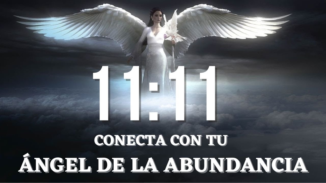 🌟11:11 MEDITACIÓN PARA CONECTAR CON TU ÁNGEL DE LA ABUNDANCIA Y LA ...