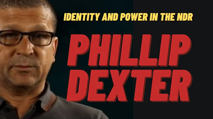 Identity and Power in the NDR - the Phillip Dexter...