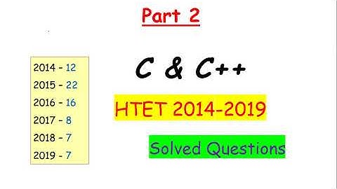 C | C++ | ParT-2 | HTET | PREVIOUS YEAR SOLVED QUESTIONS | DETAILED SOLUTION | #HTET2020