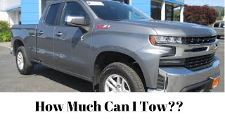 How Much Can Your 2019 Silverado Tow / Trailer