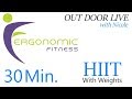 30 MINUTE HIIT WITH WEIGHTS (OUTDOOR LIVE)