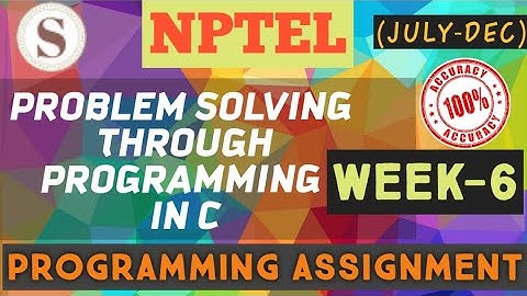 Problem solving through Programming In C||WEEK-6 Programming Assignment ||#NPTEL||#C||#SKumarEdu