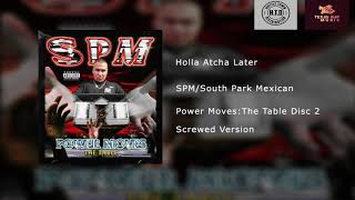 SPM/South Park Mexican - Holla Atcha Later Screwed (Disc2)