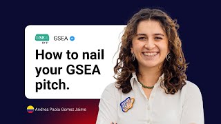 How Andrea from Colombia Nailed Her GSEA Elevator Pitch