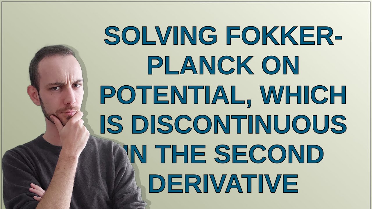 Mathematica solving fokker planck on potential which is discontinuous