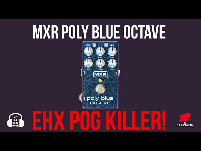 MXR Poly Blue Octave - EHX POG KILLER!!!! - YouTube