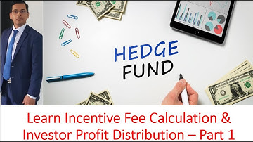 Incentive fee calculation and Profit Distribution in Hedge Funds