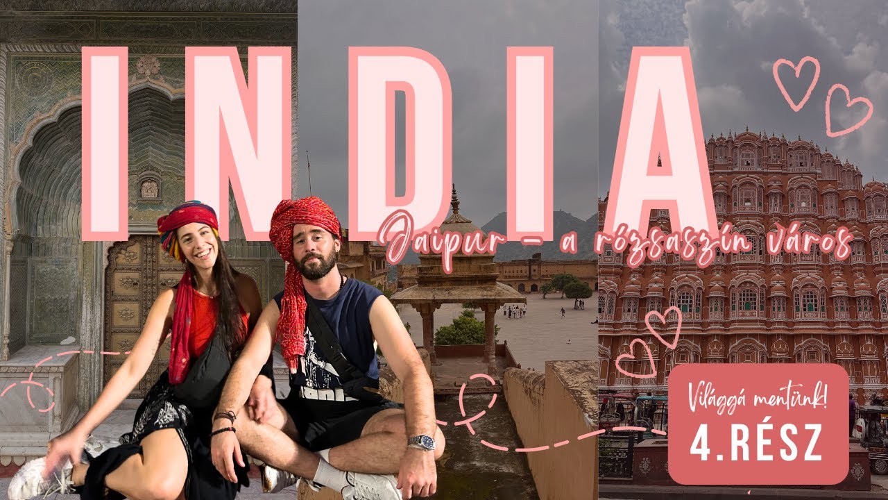 🌸 Pink City a múltban és jelenben 🇮🇳 TOP látnivalók másfél nap alatt ✨ I Világgá mentünk! 4.rész