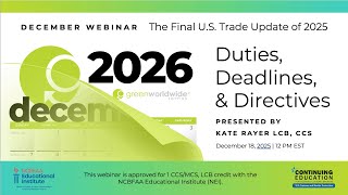 December Webinar Duties, Deadlines, and Directives The Final US Trade Update of 2025